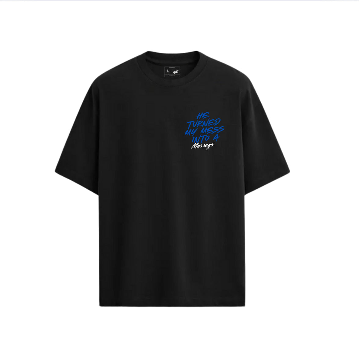 “MESS INTO MESSAGE”-OVERSIZED BLACK TEE (BLUE LETTER)