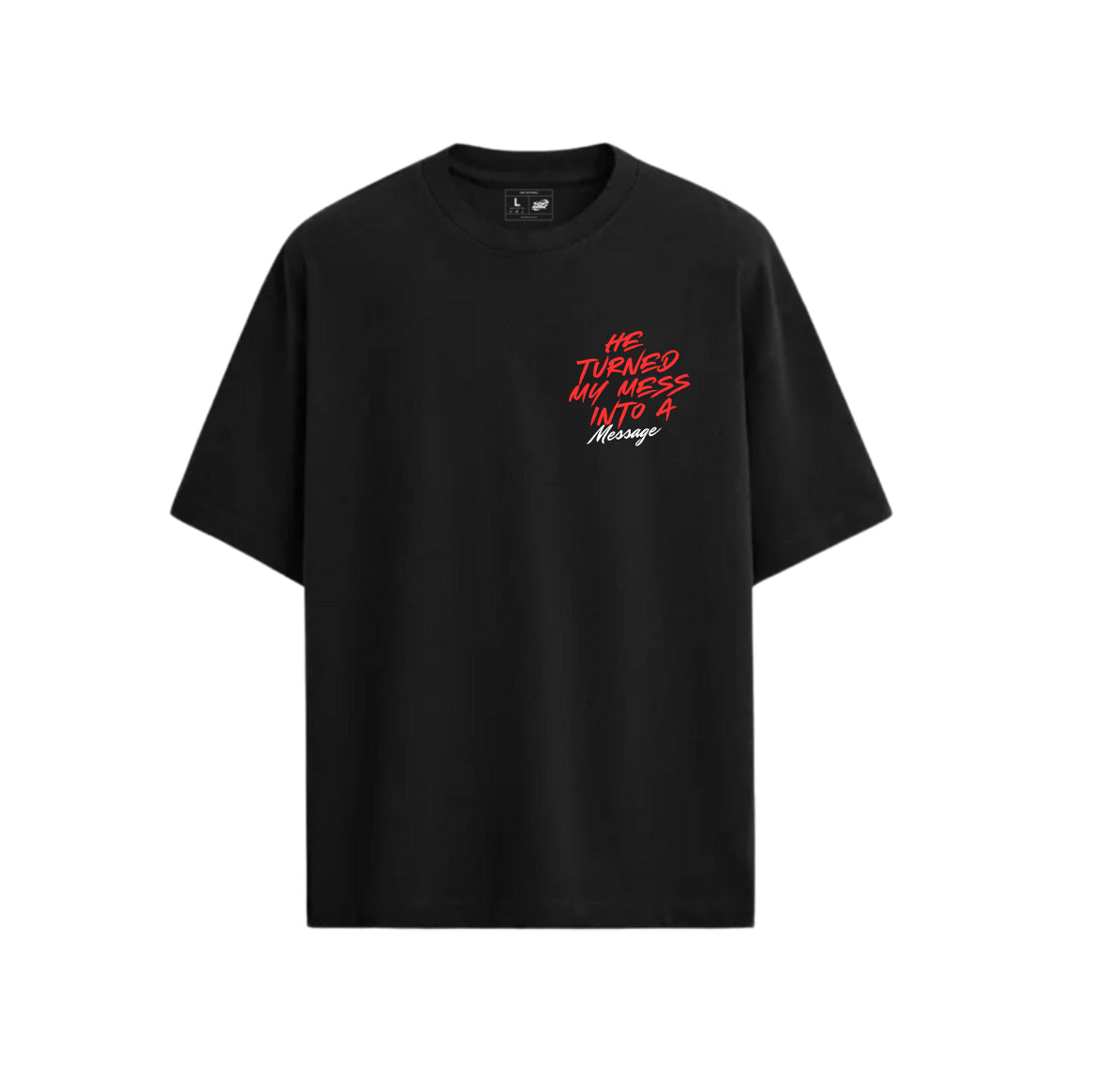 “MESS INTO MESSAGE”-OVERSIZED BLACK TEE (RED LETTER)