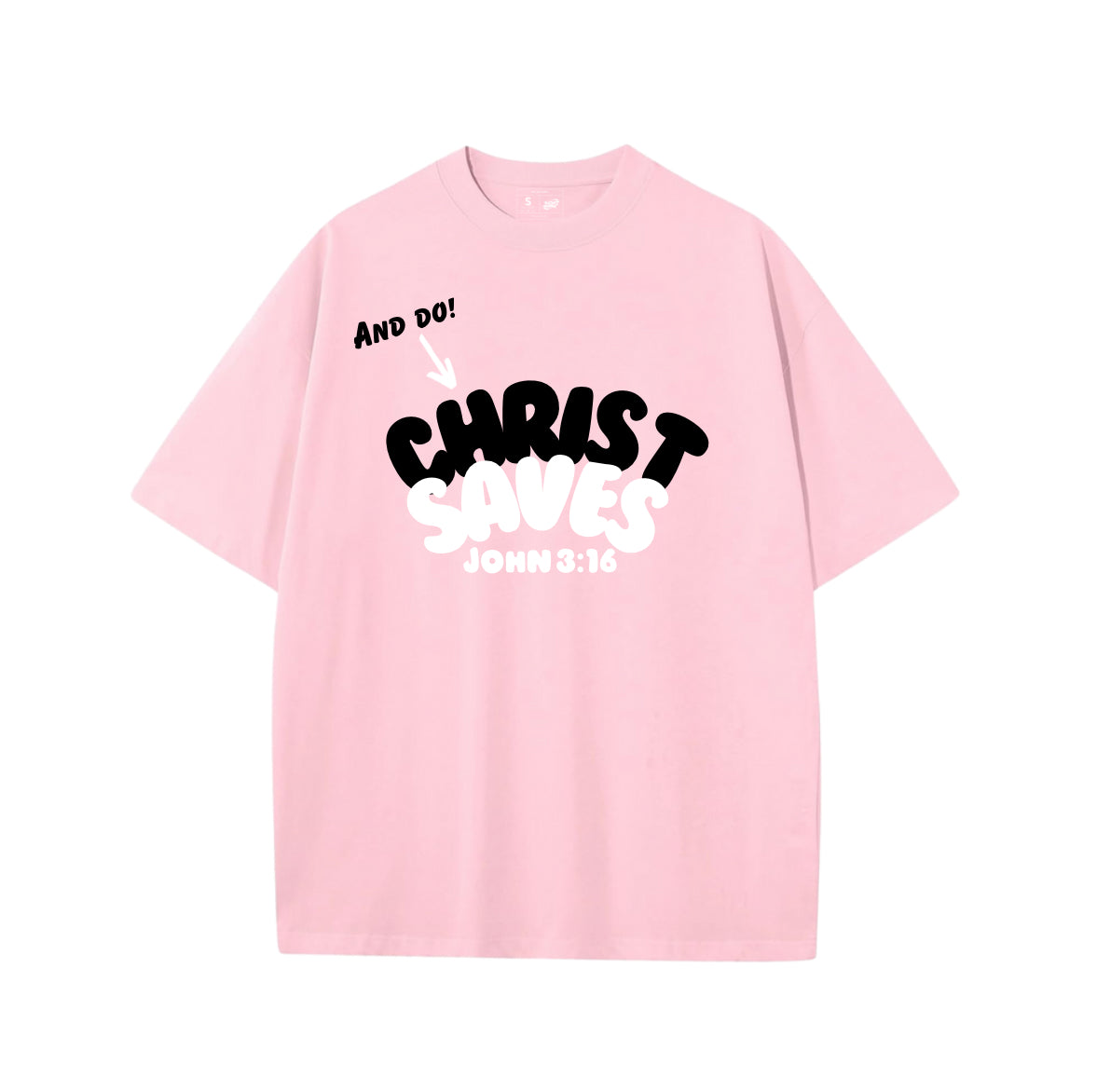 “Christ Saves”-OVERSIZED TEE (PINK)